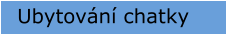 Ubytování chatky